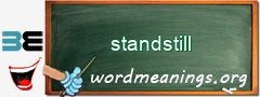 WordMeaning blackboard for standstill